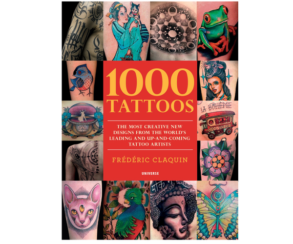 1000 Tattoos: The Most Creative New Designs