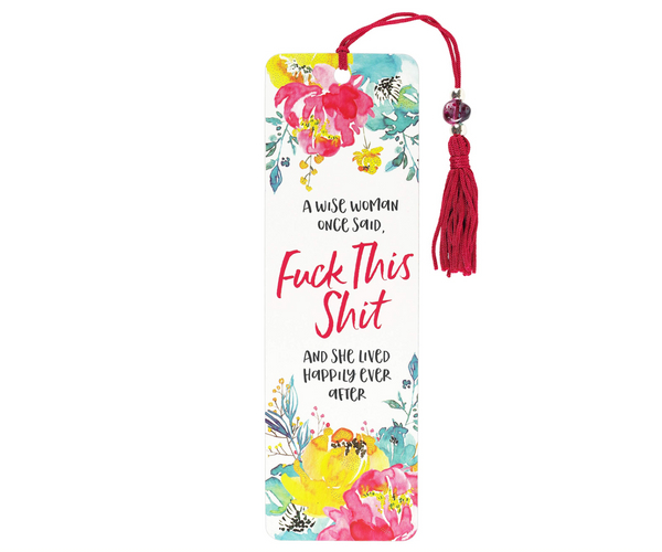 A Wise Woman Once Said Funny Bookmark