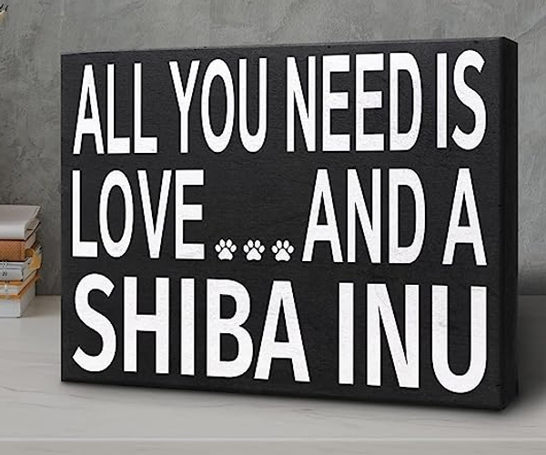 All You Need is Love and a Shiba Inu Plaque