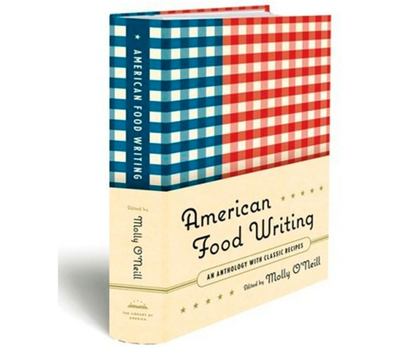 American Food Writing: An Anthology with Classic Recipes