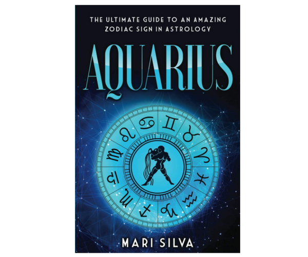 Aquarius: The Ultimate Guide to an Amazing Zodiac Sign