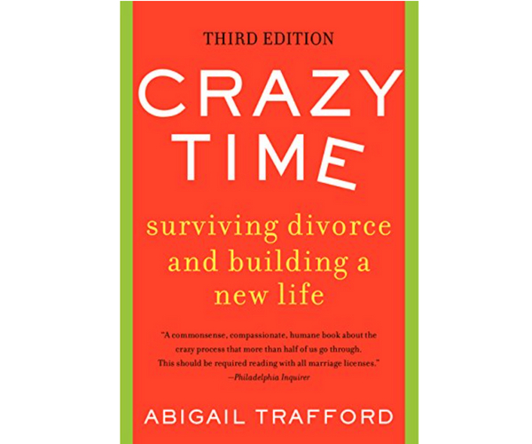 Crazy Time: Surviving Divorce and Building a New Life