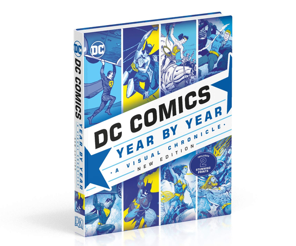 DC Comics Year By Year: A Visual Chronicle