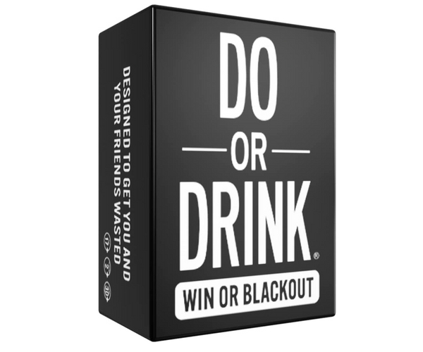 Do Or Drink Win Or Blackout