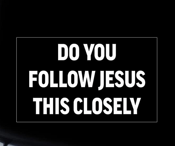 Do You Follow Jesus This Closely Bumper Sticker