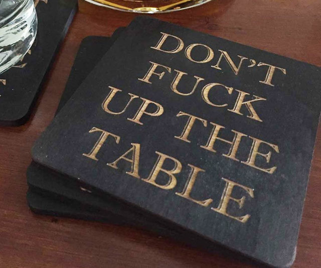 Don’t F*ck Up The Table Wood Coasters
