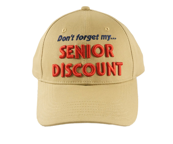 Don't Forget My Senior Discount Hat