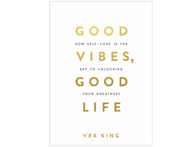 Good Vibes, Good Life: How Self-Love Is the Key to Unlocking Your Greatness