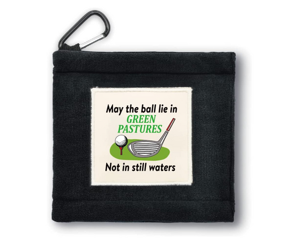 Green Pastures Not Still Waters Funny Clip On Golf Towel