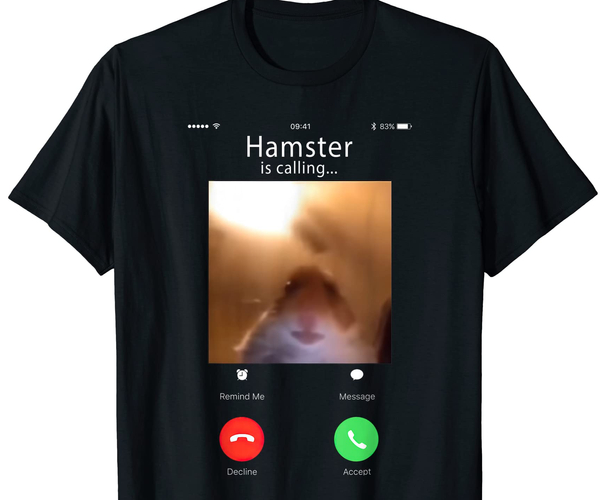 Hamster is Calling Funny Meme Shirt