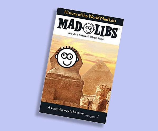 History of the World Mad Libs