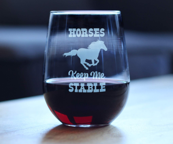 Horses Keep Me Stable Wine Glass