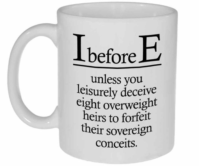 I Before E Mug