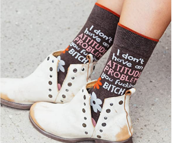 I Don't Have An Attitude Problem Funny Socks