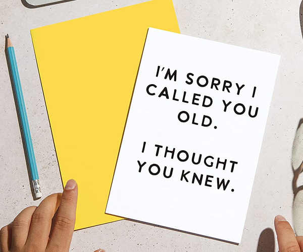 I Thought You Knew Funny Birthday Card