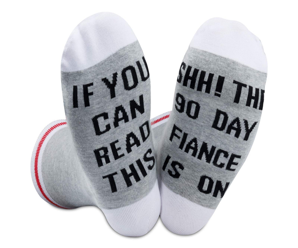 If You Can Read This, Shh! 90 Day Fiance is On Socks