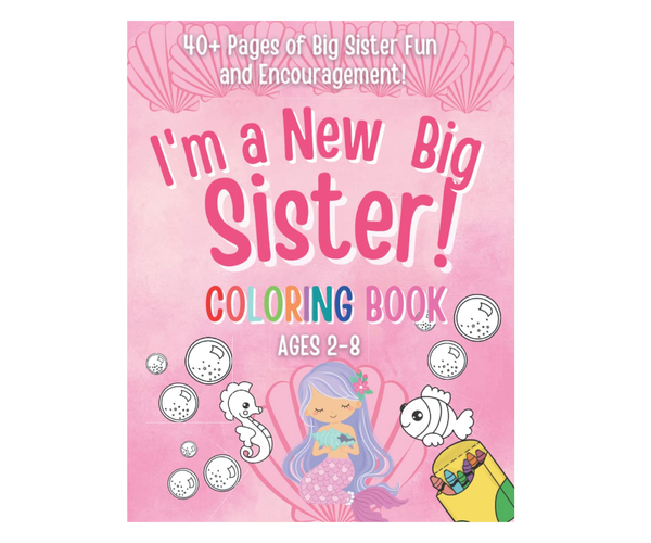 I'm A New Big Sister Coloring Book