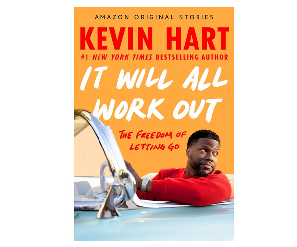 It Will All Work Out by Kevin Hart