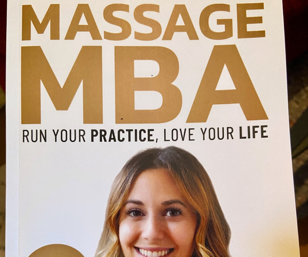 Massage MBA: Run Your Practice, Love Your Life