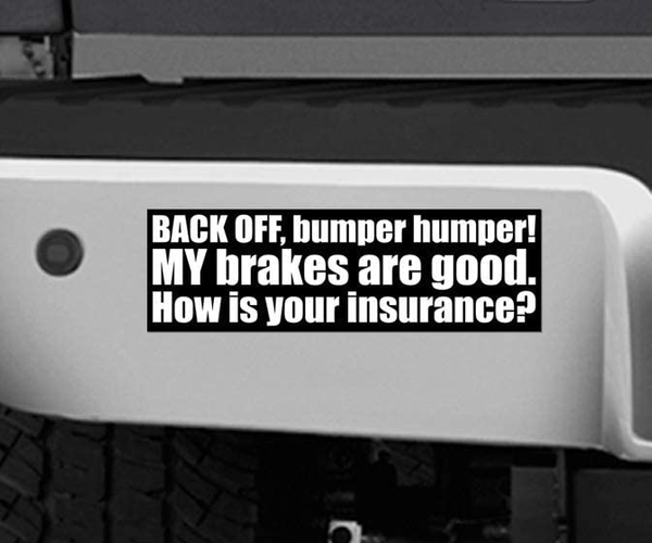 My Brakes Are Good Funny Bumper Sticker