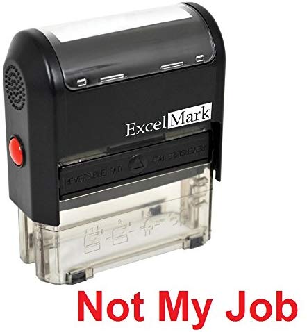 Not My Job Self-Inking Stamp