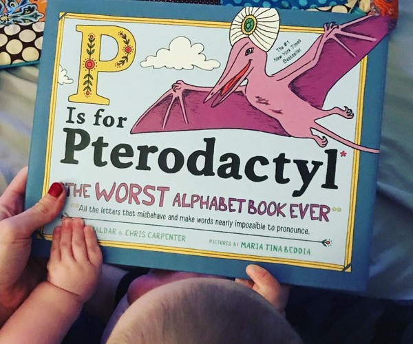 P Is for Pterodactyl: The Worst Alphabet Book Ever