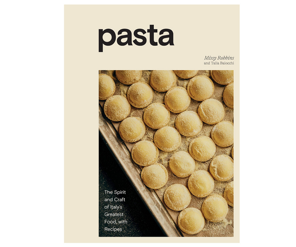 Pasta: The Spirit and Craft of Italy's Greatest Food