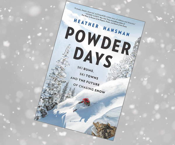 Powder Days: Ski Bums, Ski Towns and the Future of Chasing Snow