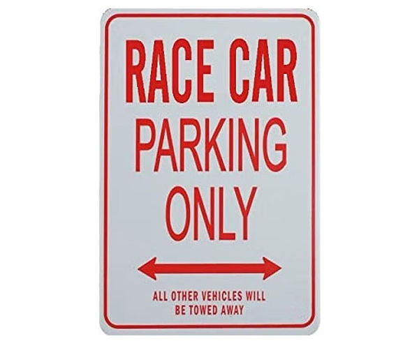 Race Car Parking Only Sign