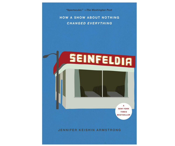 Seinfeldia: How a Show About Nothing Changed Everything