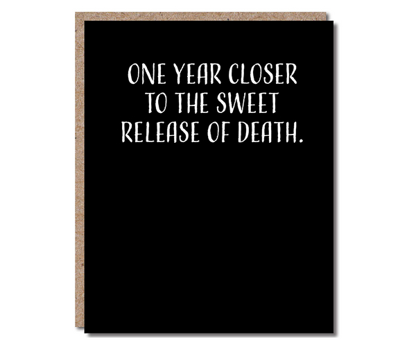Sweet Release of Death Funny Birthday Card