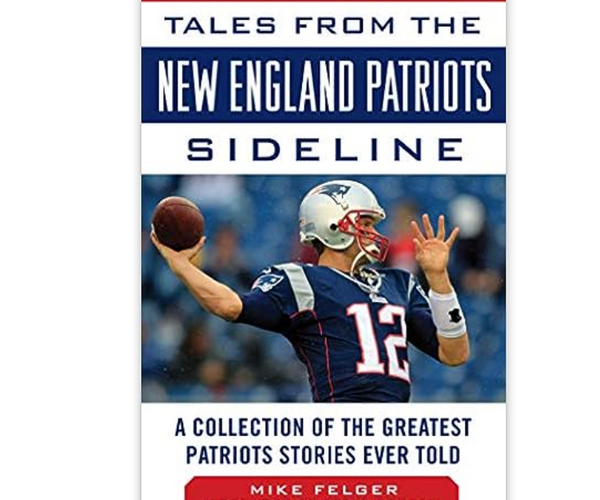 Tales from the New England Patriots Sideline