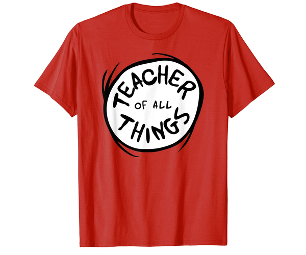 Teacher of All Things Funny Shirt