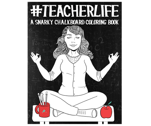 TeacherLife Snarky Adult Coloring Book