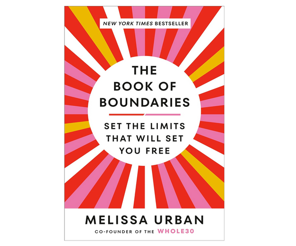 The Book of Boundaries: Set the Limits that Will Set You Free