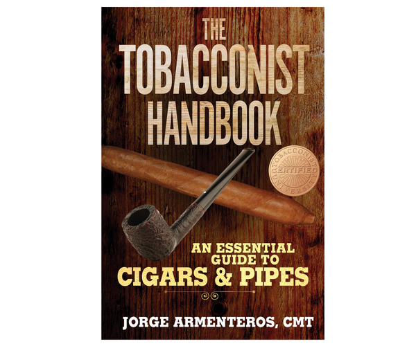 The Tobacconist Handbook: An Essential Guide to Cigars & Pipes