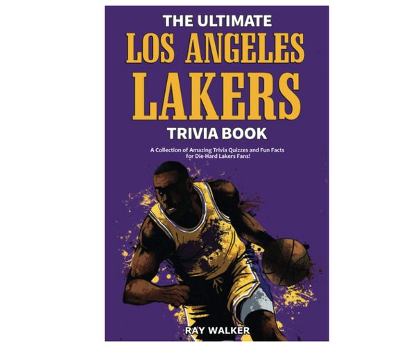 The Ultimate Los Angeles Lakers Trivia Book