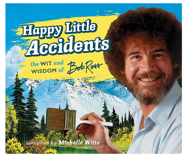 The Wit and Wisdom of Bob Ross