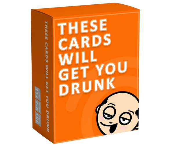 These Cards Will Get You Drunk Party Game