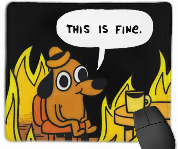This is Fine Dog Meme Funny Mousepade