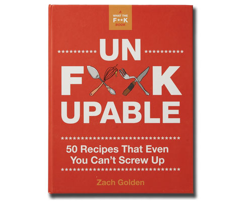 Unf*ckupable Cookbook
