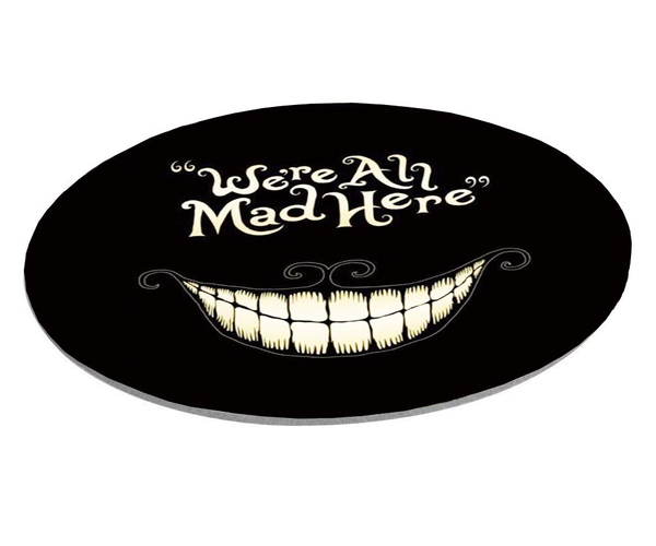 We're All Mad Here Funny Mousepad