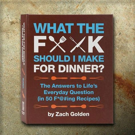 What The F**k Should I Make For Dinner