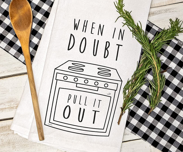 When In Doubt Funny Kitchen Towel