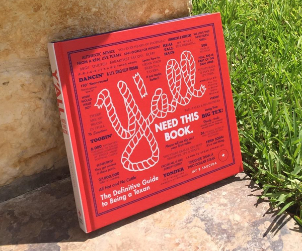 Y'all: The Definitive Guide to Being a Texan