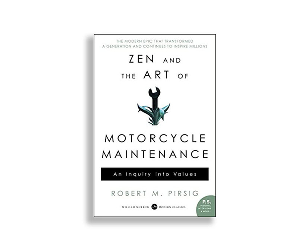 Zen and the Art of Motorcycle Maintenance