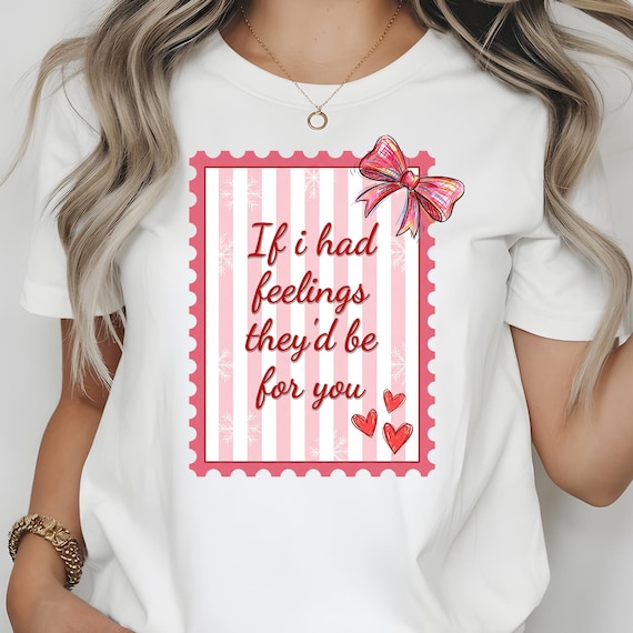 Valentine's Day Png, If I Had Feelings They'd Be For You PNG, Preppy Valentine's Day png, Retro Sublimation Design png ( DIGITAL DOWNLOAD )