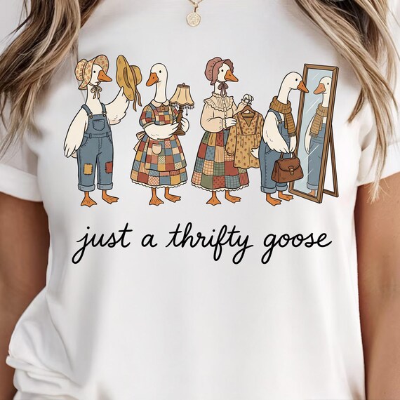 Just a Thrifty Goose PNG, Grandma Goose Png, Funny Silly Thrifting Shirt, Coquette Saving Money Second Hand Shopping ( DIGITAL DOWNLOAD )