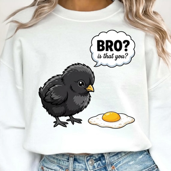 Bro Is That You Meme Shirt PNG, Funny Chick and Egg png, Dark Humor Sublimation Design, Baby Chicks png ( DIGITAL DOWNLOAD )