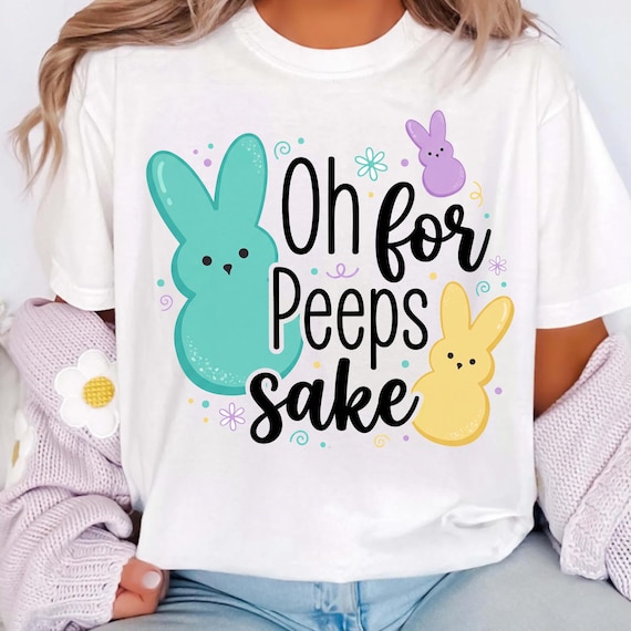 Oh For Peeps Sake PNG, Funny Easter Bunny Sublimation Design, Pastel Marshmallow Rabbit, Spring Holiday Digital Download, Cute Quote